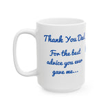 "Thanks for the Advice" Ceramic Coffee Cup, Right-Handed (11oz, 15oz)