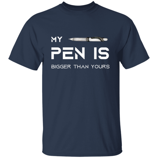 My Pen Is Bigger Than Yours Men's 100% Cotton T-Shirt