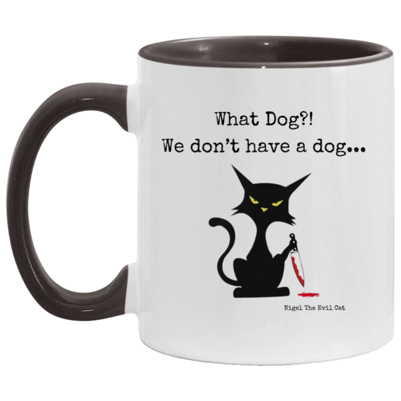 What dog?! 11oz Accent Coffee Mug