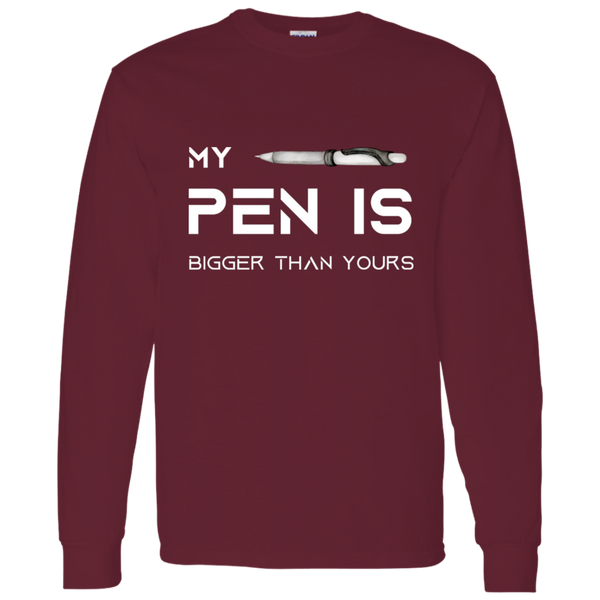 My Pen is Bigger Than Yours Men's 100% Cotton Long Sleeve T-Shirt