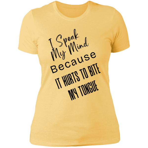 I Speak My Mind... Women's 100% Cotton Slim Fit T-Shirt