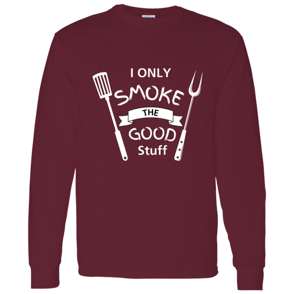 I Only Smoke The Good Stuff Men's 100% Cotton Long Sleeve T-Shirt