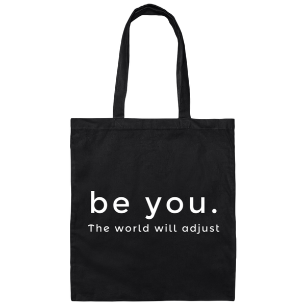 Be You. The World will Adjust 100% Cotton Canvas Tote Bag