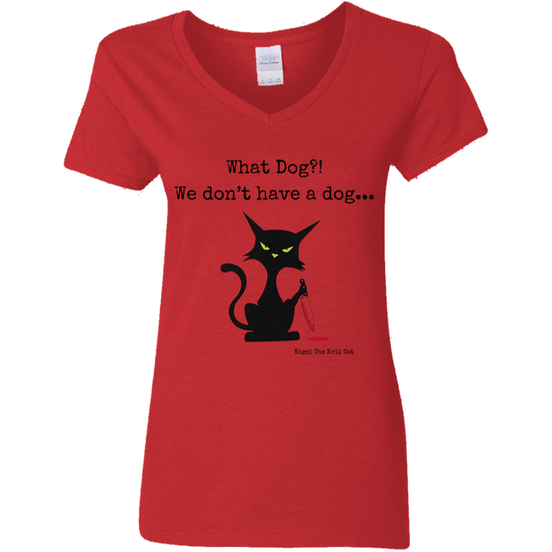 What dog?! Women's 100% Cotton V-Neck T-Shirt