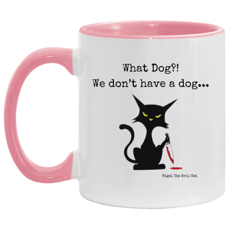 What dog?! 11oz Accent Coffee Mug