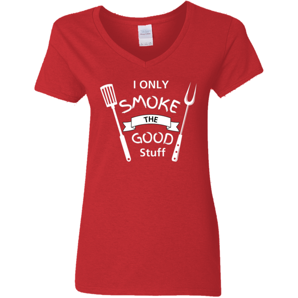 I Only Smoke the Good Stuff Women's 100% Cotton V-Neck T-Shirt