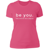 Be You. The World will Adjust Women's 100% Cotton Slim Fit T-Shirt