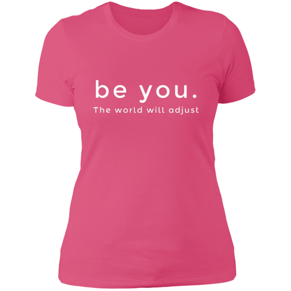 Be You. The World will Adjust Women's 100% Cotton Slim Fit T-Shirt