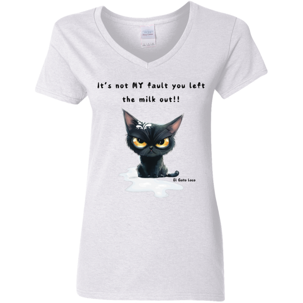 It's Not MY Fault... Women's 100% Cotton V-Neck T-Shirt