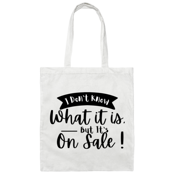 I Don't Know What It Is.. 100% Cotton Canvas Tote Bag