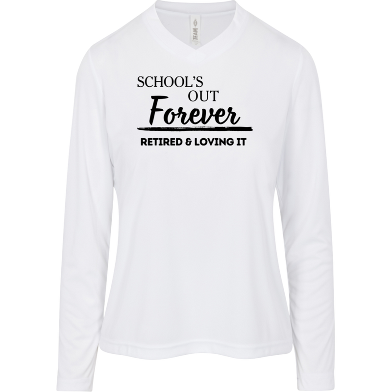 School's Out Forever! Retired and Loving It!  Women's Zone Long Sleeve Tee