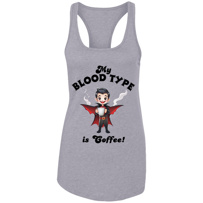 My Blood Type is Coffee! Women's Racerback Tank