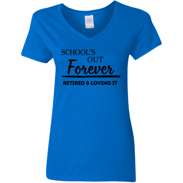 School's Out Forever! Retired and Loving It! Women's 100% Cotton V-Neck T-Shirt