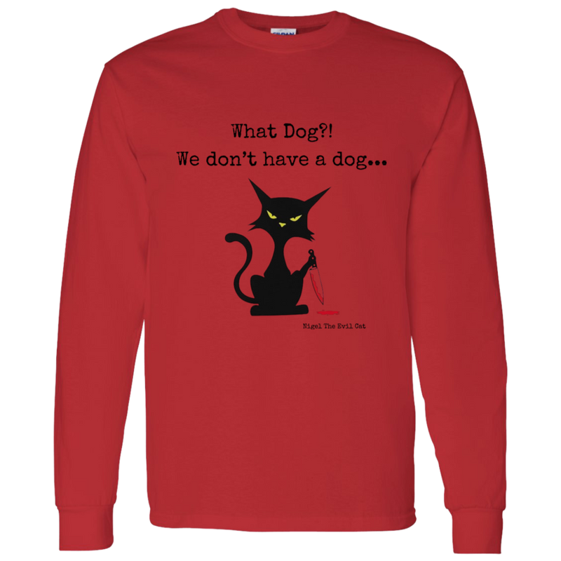 What dog?! Men's 100% Cotton Long Sleeve T-Shirt