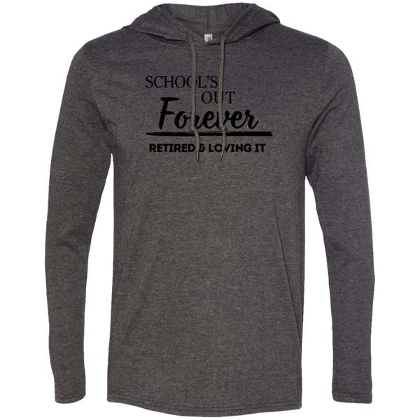 School's Out Forever! Retired and Loving It! Men's 100% Cotton Gildan Long Sleeve T-Shirt Hoodie