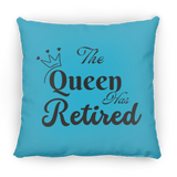 The Queen has Retired Medium Square Pillow