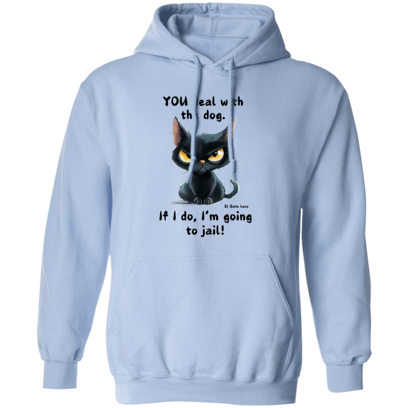 YOU deal with the dog... Men's Pullover Hoodie