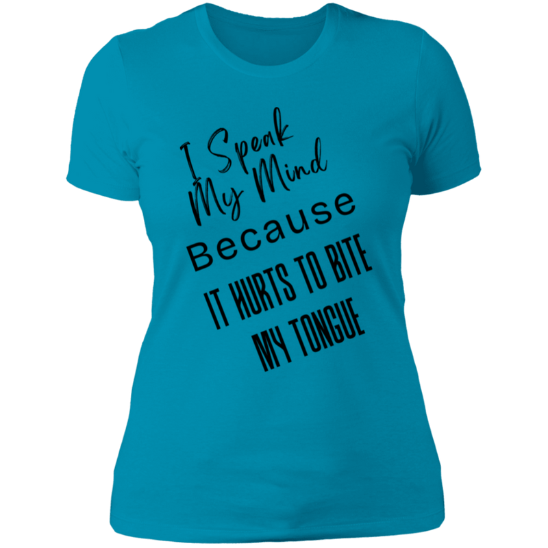 I Speak My Mind... Women's 100% Cotton Slim Fit T-Shirt