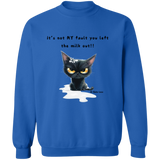 It's Not MY Fault... Men's Crewneck Pullover Sweatshirt