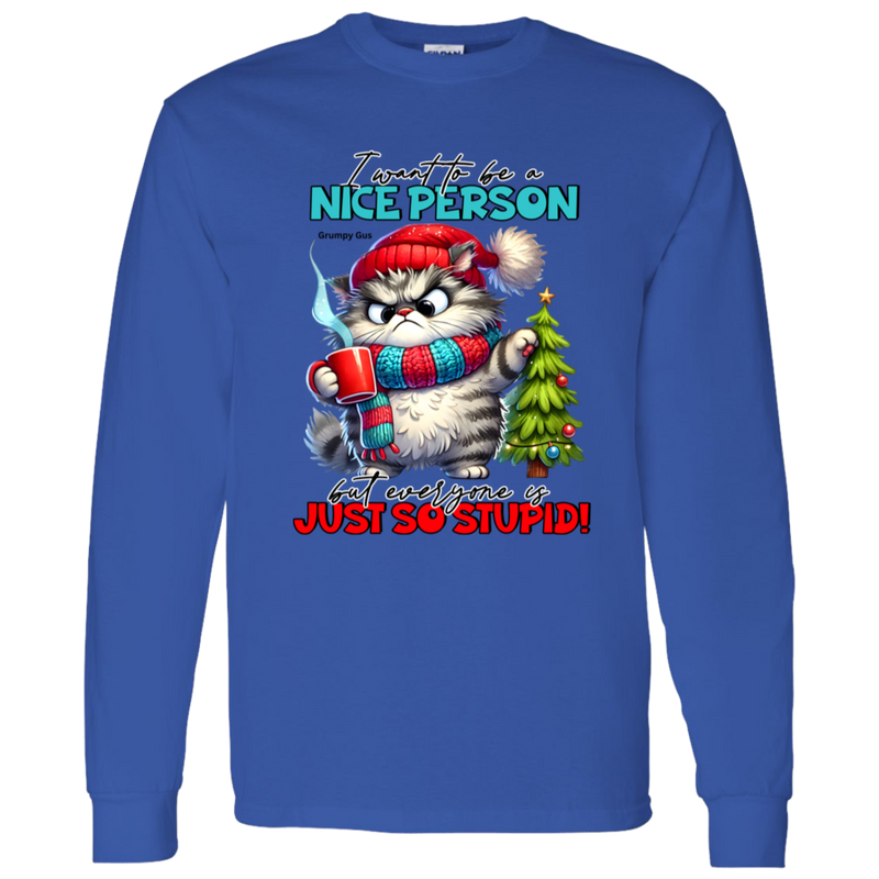 I Want To Be A Nice Person Men's 100% Cotton Long Sleeve T-Shirt