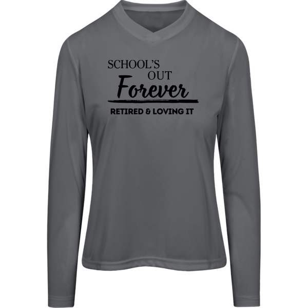 School's Out Forever! Retired and Loving It!  Women's Zone Long Sleeve Tee