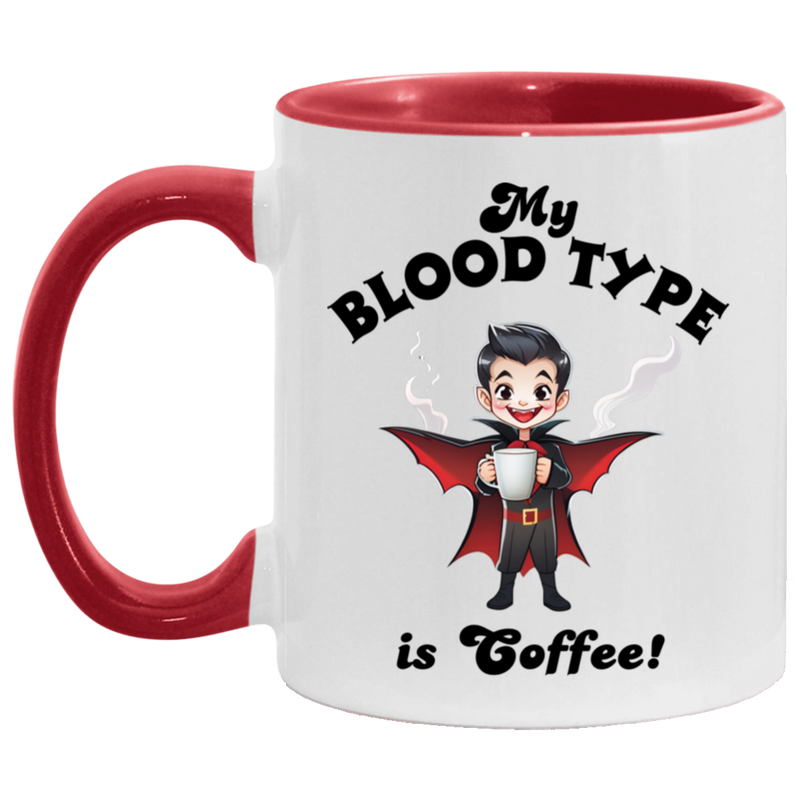 My Blood Type is Coffee! 11oz Coffee Mug