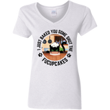 I Just Baked You Some Shut the FUCUPCAKES Women's 100% Cotton V-Neck T-Shirt