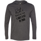 I Speak My Mind... Men's 100% Cotton Gildan Long Sleeve T-Shirt Hoodie