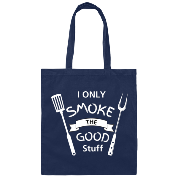 I Only Smoke the Good Stuff 100% Cotton Canvas Tote Bag