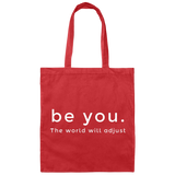 Be You. The World will Adjust 100% Cotton Canvas Tote Bag