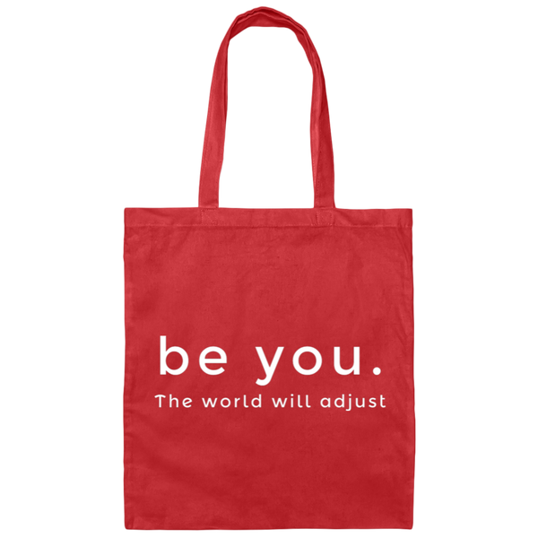 Be You. The World will Adjust 100% Cotton Canvas Tote Bag