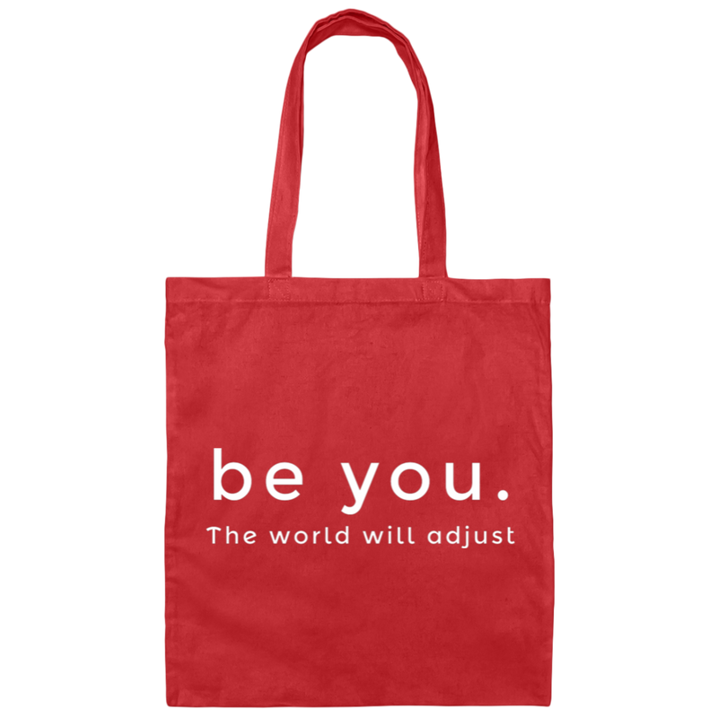 Be You. The World will Adjust 100% Cotton Canvas Tote Bag