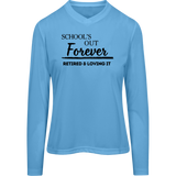 School's Out Forever! Retired and Loving It!  Women's Zone Long Sleeve Tee