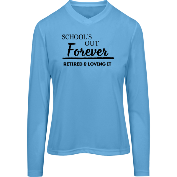 School's Out Forever! Retired and Loving It!  Women's Zone Long Sleeve Tee