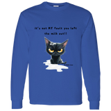 It's Not MY Fault... Men's 100% Cotton Long Sleeve T-Shirt