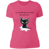 It's Not MY Fault... Women's 100% Cotton Slim Fit T-Shirt