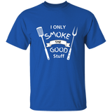 I Only Smoke The Good Stuff Men's 100% Cotton T-Shirt