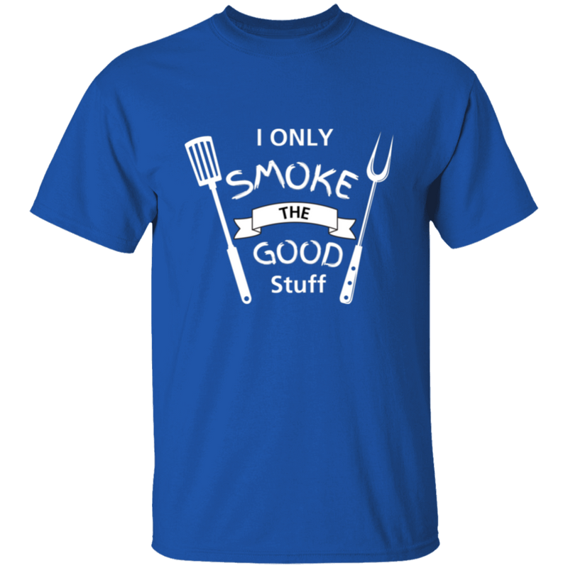 I Only Smoke The Good Stuff Men's 100% Cotton T-Shirt