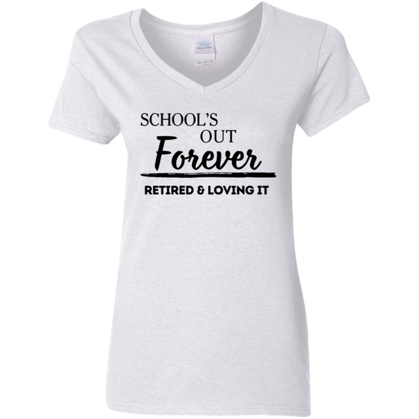 School's Out Forever! Retired and Loving It! Women's 100% Cotton V-Neck T-Shirt