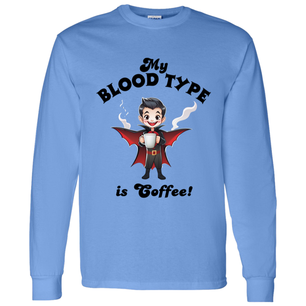 My Blood Type is Coffee! Men's 100% Cotton Long Sleeve T-Shirt