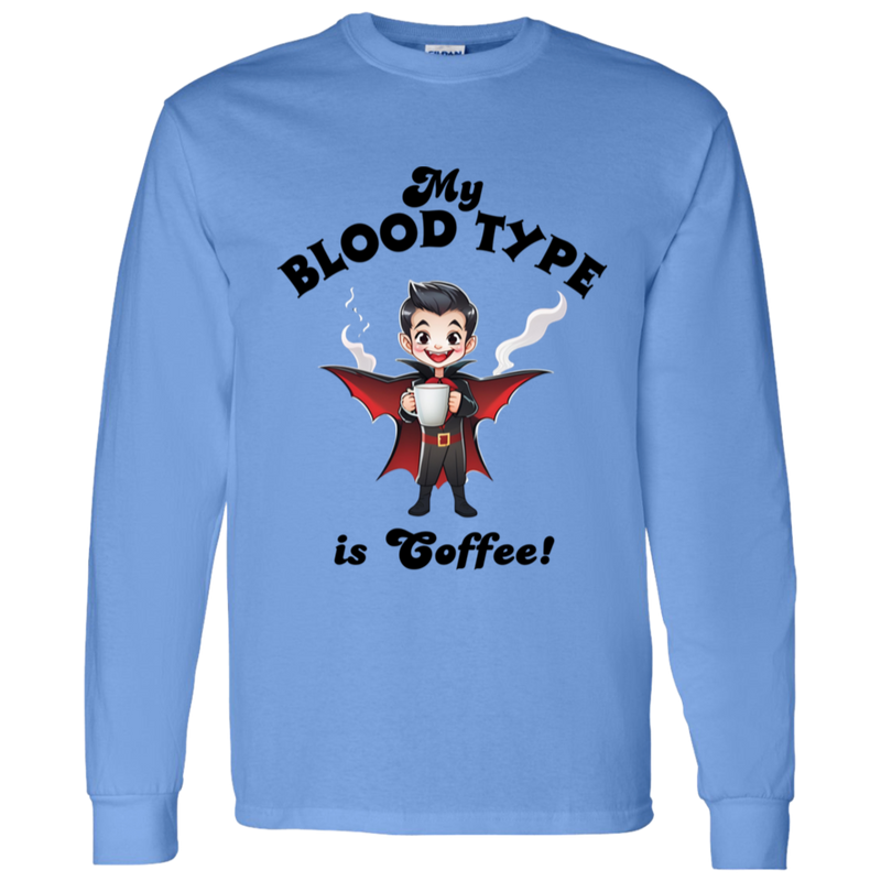 My Blood Type is Coffee! Men's 100% Cotton Long Sleeve T-Shirt