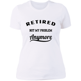 Retired Not My Problem Anymore Women's 100% Cotton Slim Fit T-Shirt