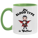 My Blood Type is Coffee! 11oz Coffee Mug