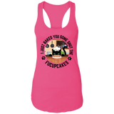 I Just Baked You Some Shut the FUCUPCAKES Women's Racerback Tank