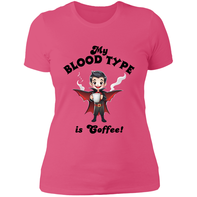 My Blood Type is Coffee! Women's 100% Cotton Slim Fit T-Shirt