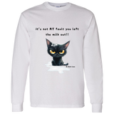 It's Not MY Fault... Men's 100% Cotton Long Sleeve T-Shirt