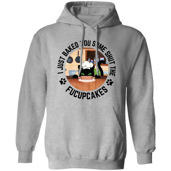 I Just Baked You Some Shut the FUCUPCAKES Men's Pullover Hoodie