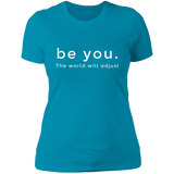 Be You. The World will Adjust Women's 100% Cotton Slim Fit T-Shirt