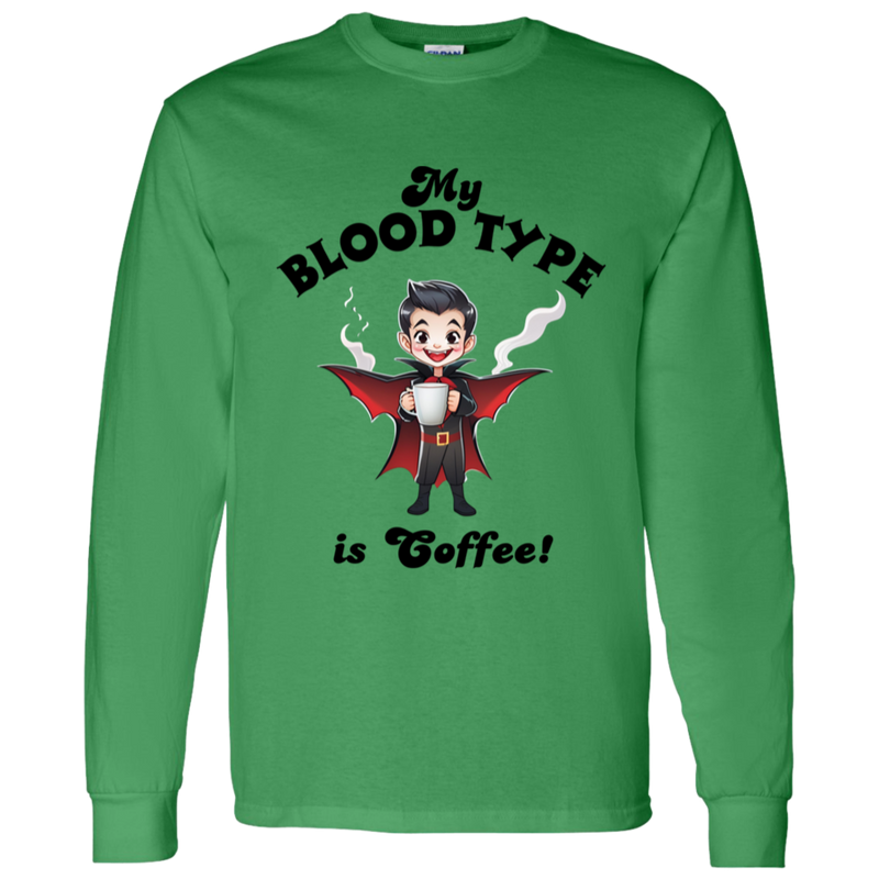 My Blood Type is Coffee! Men's 100% Cotton Long Sleeve T-Shirt