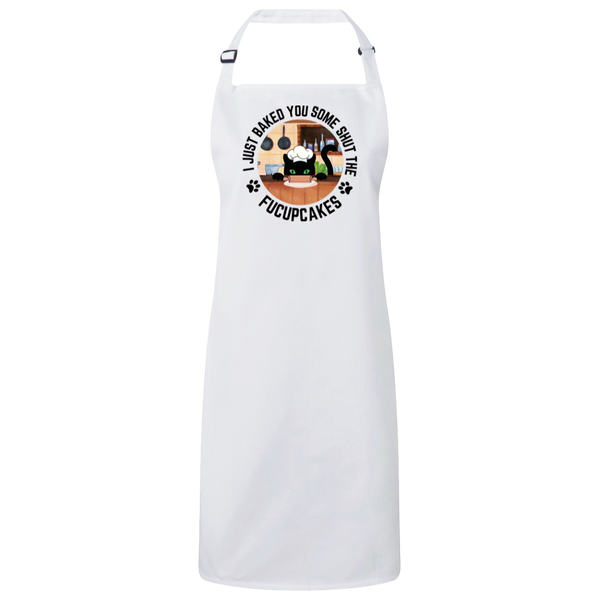 I Just Baked You Some Shut the FUCUPCAKES Sustainable Bib Apron